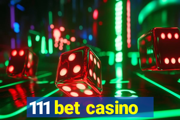 111 bet casino